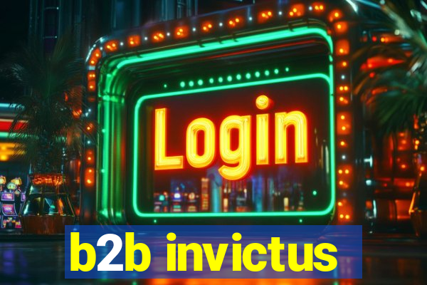 b2b invictus